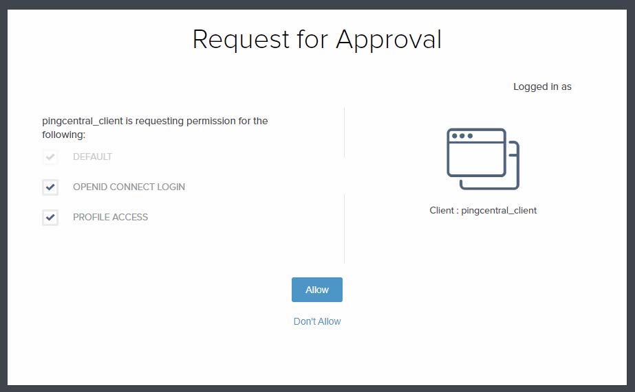 Screen capture of the Request for Approval window with the pingcentral_client requesting permissions for three checked check boxes, Default, OpenID Connect Login, and Profile Access.