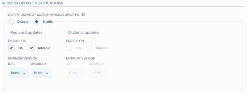 Screen capture showing the option to enable notifications for new mobile version updates. Check boxes provide the option to require users to update, or to optionally update, for iOS or Android operating systems.