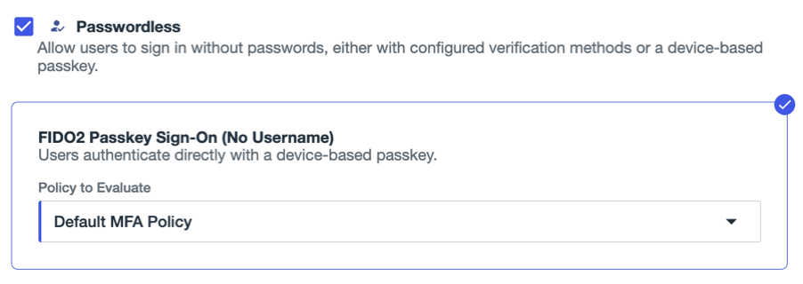 A screenshot of the Passwordless option for an Identifier First] experience. The FIDO2 Passkey Sign-On option is selected.