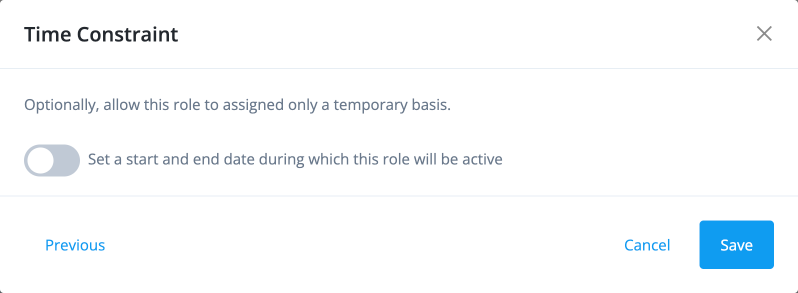Screen capture of the Time Constraint modal with option to 'Set a start and end date during which this role will be active', with Save button to complete or continue without time constraint.