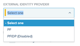 Screen capture of the expanded External Identity Provider list showing PF and PFIDP (Disabled) as options.